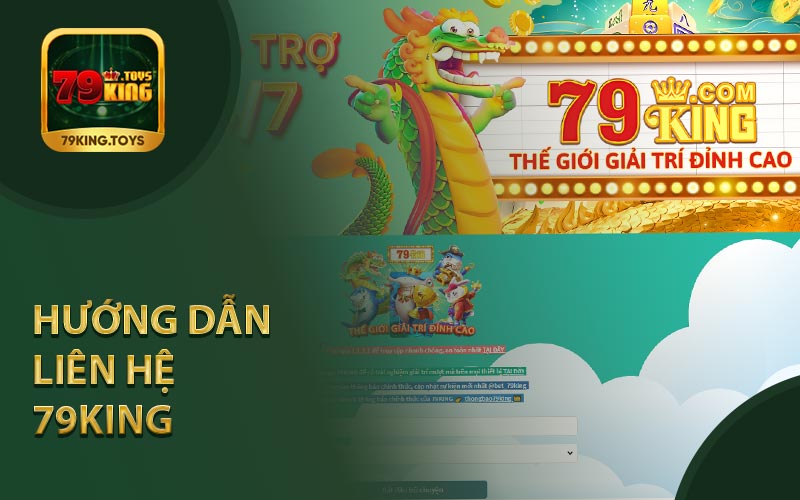 Hướng Dẫn Liên Hệ Nhà Cái 79King