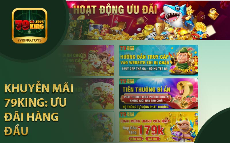 Khuyến Mãi 79King Ưu Đãi Hàng Đầu Khu Vực
