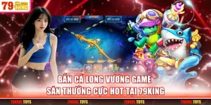 Bắn cá Long Vương