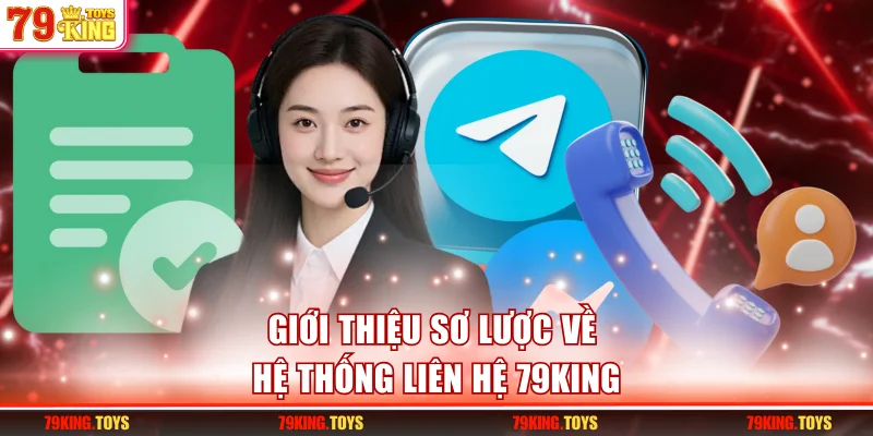 Giới thiệu sơ lược về hệ thống liên hệ 79KING