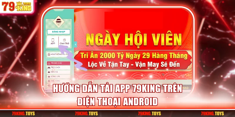 Hướng dẫn nhanh cách tải app 79KING với máy Android
