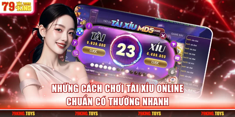 Những cách chơi tài xỉu online chuẩn có thưởng nhanh