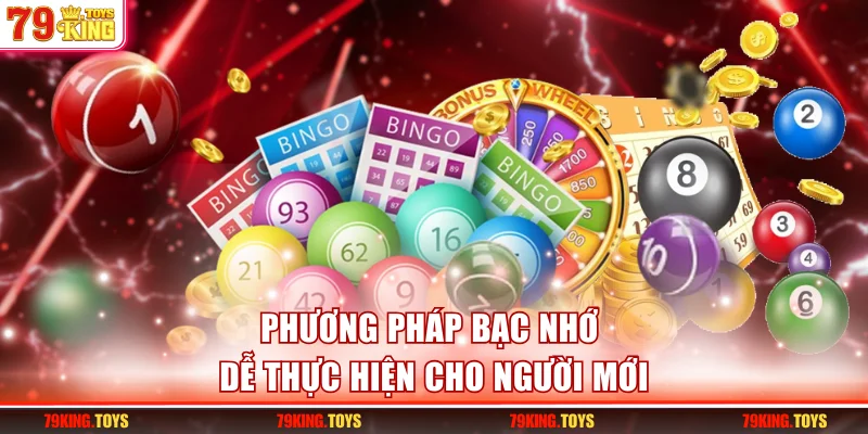 Phương pháp bạc nhớ dễ thực hiện cho người mới