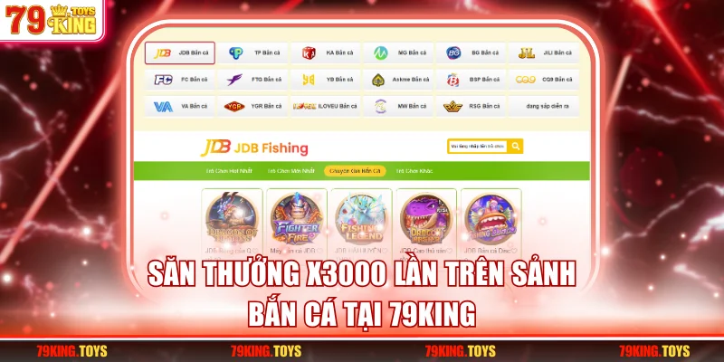 Săn thưởng x3000 lần trên sảnh bắn cá tại 79KING