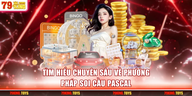 Tìm hiểu chuyên sâu về phương pháp soi cầu pascal