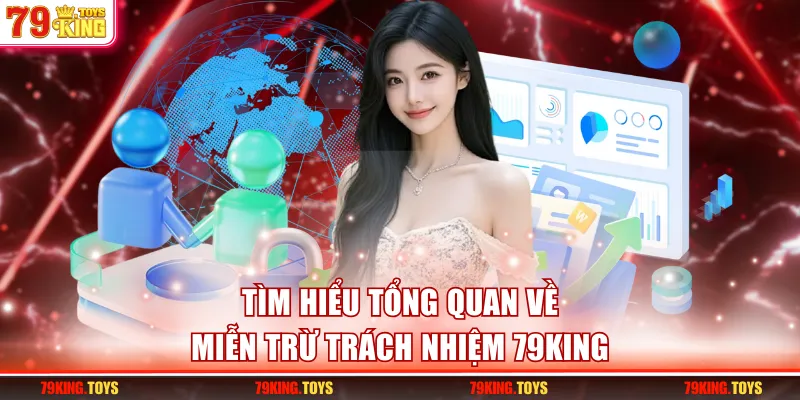 Tìm hiểu tổng quan về miễn trừ trách nhiệm 79KING