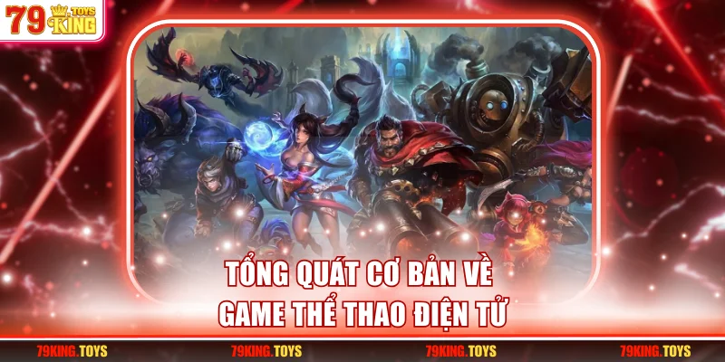Tổng quát cơ bản về game thể thao điện tử