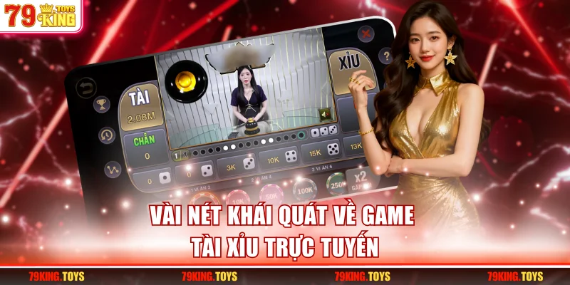 Vài nét khái quát về game tài xỉu trực tuyến